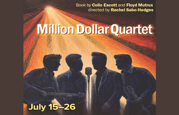 Poster for Million Dollar Quartet: four silhouetted musicians around a microphone under orange stage lights, July 15–26.